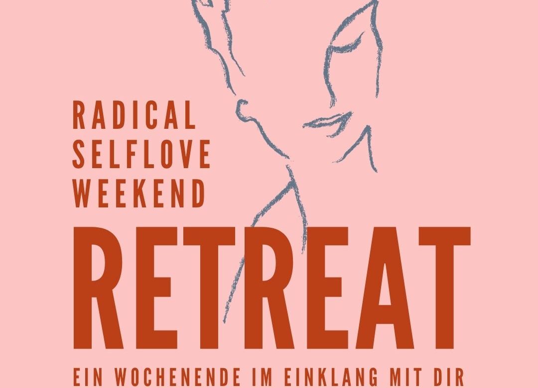 Radical Selflove Retreat für Frauen